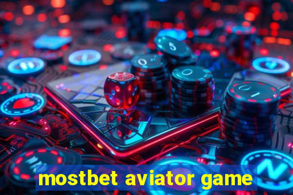 mostbet aviator game